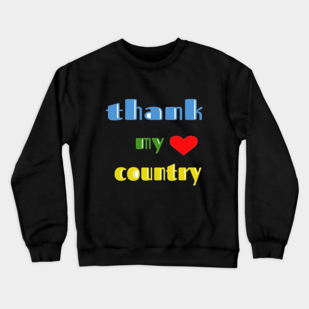 thank my country Crewneck Sweatshirt by hamzaben